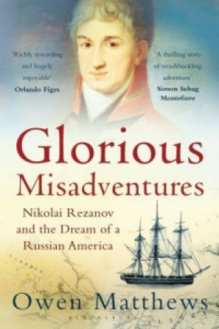 Kniha Glorious Misadventures Owen Matthews