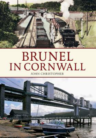 Kniha Brunel in Cornwall John Christopher
