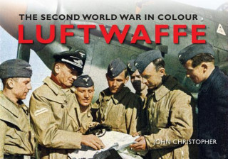 Carte Luftwaffe The Second World War in Colour Ed John Christopher Hauptmann