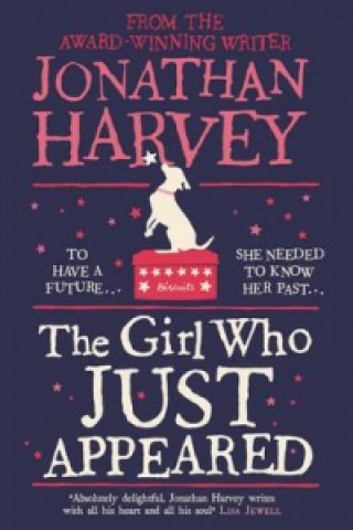 Könyv Girl Who Just Appeared Jonathan Harvey
