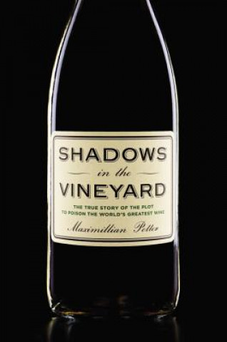 Kniha Shadows in the Vineyard Maximillian Potter