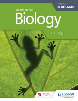 Könyv Biology for the IB Diploma Second Edition C J Clegg