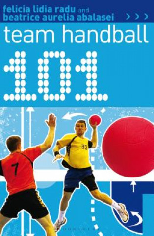 Kniha 101 Team Handball Felicia Lidia Radu
