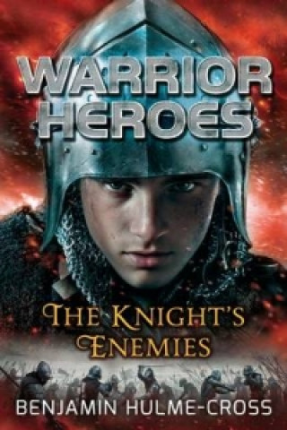 Carte Warrior Heroes: The Knight's Enemies Benjamin Hulme-Cross