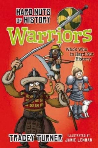 Kniha Hard Nuts of History: Warriors Tracey Turner