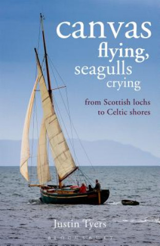 Kniha Canvas Flying, Seagulls Crying Justin Tyers