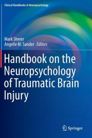 Carte Handbook on the Neuropsychology of Traumatic Brain Injury Mark Sherer