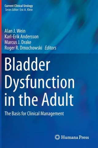 Kniha Bladder Dysfunction in the Adult Alan J. Wein