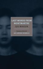 Carte Last Words From Montmartre Qiu Miaojin  Ari Larissa Heinrich