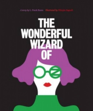 Kniha Classics Reimagined, The Wonderful Wizard of Oz Olimpia Zagnoli