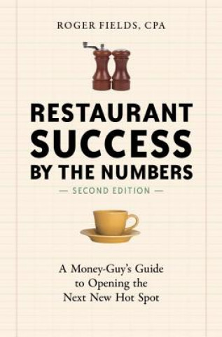Könyv Restaurant Success by the Numbers, Second Edition Roger Fields