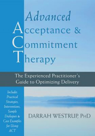 Kniha Advanced Acceptance and Commitment Therapy Darrah Westrup