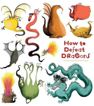 Kniha How to Defeat Dragons Catherine Leblanc