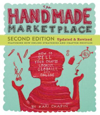 Knjiga Handmade Marketplace, 2nd Edition Kari Chapin