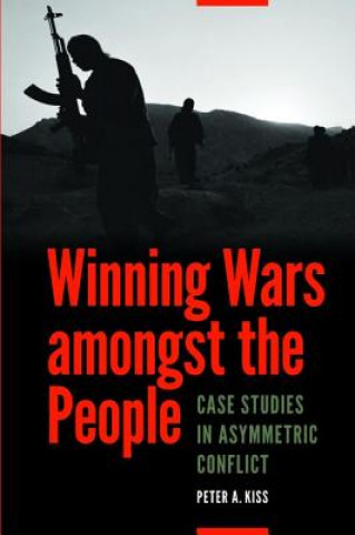 Kniha Winning Wars Amongst the People Peter Kiss