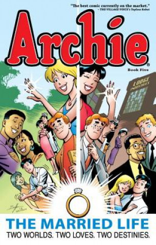 Carte Archie: The Married Life Book 5 Paul Kupperberg & Fernando Ruiz