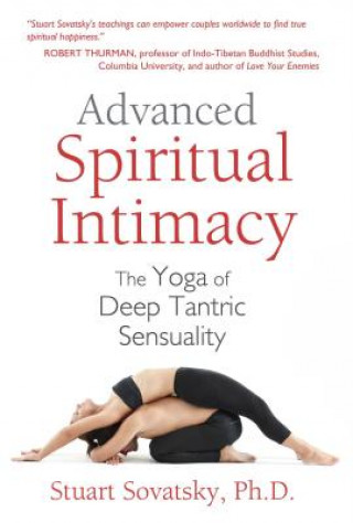 Carte Advanced Spiritual Intimacy Stuart Sovatsky Ph D