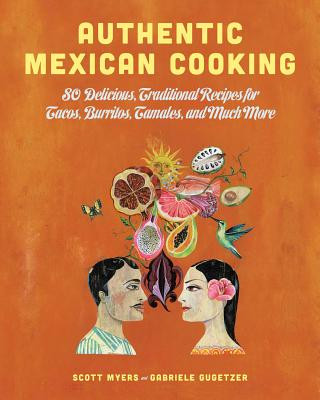 Carte Authentic Mexican Cooking Scott Meyers