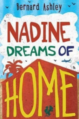 Książka Nadine Dreams of Home Bernard Ashley