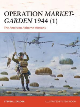 Kniha Operation Market-Garden 1944 (1) Steven J. Zaloga