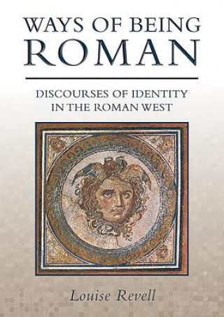 Könyv Ways of Being Roman Louise Revell