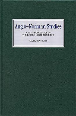 Книга Anglo-Norman Studies XXXVI David Bates