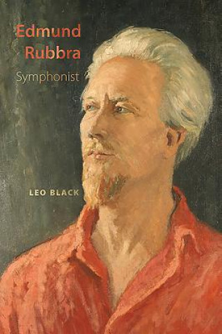 Könyv Edmund Rubbra: Symphonist Leo Black