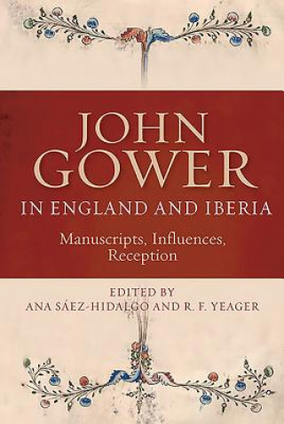 Kniha John Gower in England and Iberia Ana Sáez-Hidalgo