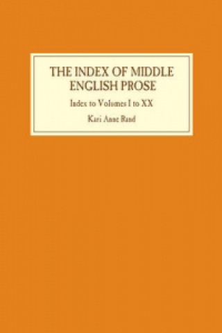 Carte Index of Middle English Prose: Index to Volumes I to XX Kari Anne Rand