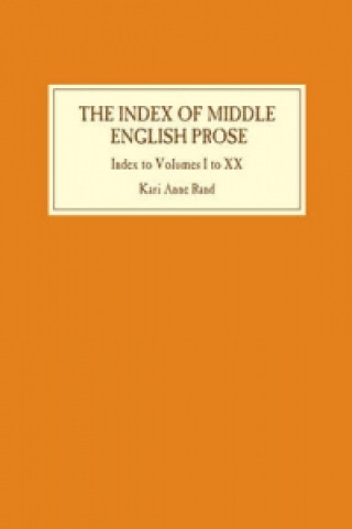 Knjiga Index of Middle English Prose: Index to Volumes I to XX Kari Anne Rand