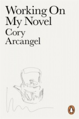 Buch Working On My Novel Cory Arcangel