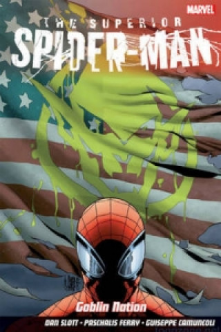 Книга Superior Spider-man Vol.6: Goblin Nation Dan Slott & Giuseppe Camuncoli