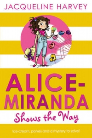 Kniha Alice-Miranda Shows the Way Jacqueline Harvey