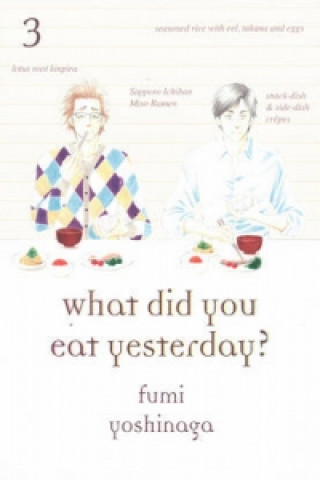Kniha What Did You Eat Yesterday? 3 Fumi Yoshinaga