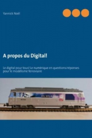 Kniha A propos du Digital! Yannick Noël