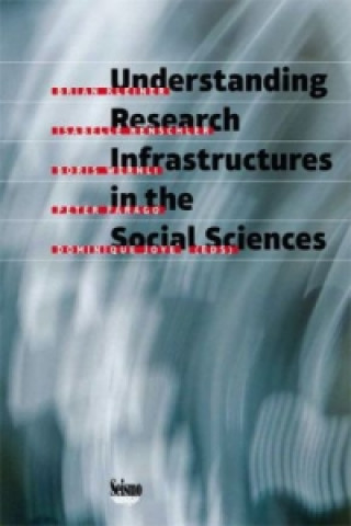 Книга Understanding Research Infrastructures in the Social Sciences Brian Kleiner