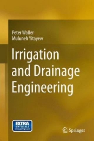 Kniha Irrigation and Drainage Engineering 