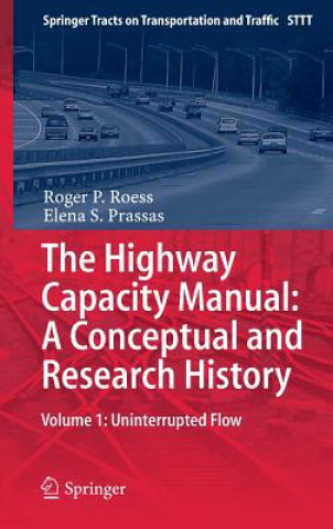 Carte Highway Capacity Manual: A Conceptual and Research History Roger P. Roess
