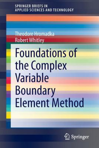 Carte Foundations of the Complex Variable Boundary Element Method Theodore Hromadka