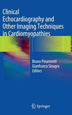Könyv Clinical Echocardiography and Other Imaging Techniques in Cardiomyopathies Bruno Pinamonti