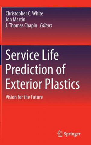 Książka Service Life Prediction of Exterior Plastics Christopher C. White