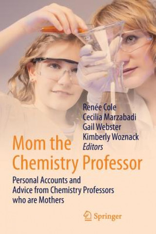 Knjiga Mom the Chemistry Professor Kimberly Woznack