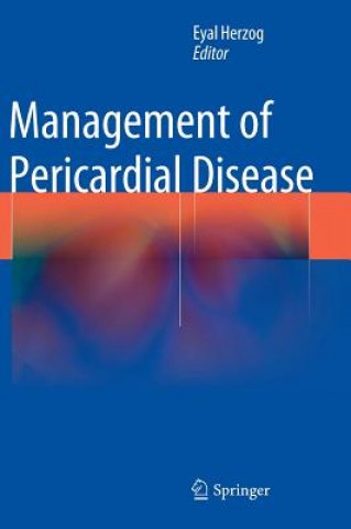 Kniha Management of Pericardial Disease Eyal Herzog