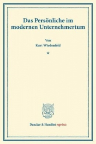 Книга Das Persönliche im modernen Unternehmertum. Kurt Wiedenfeld