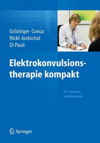 Könyv Elektrokonvulsionstherapie Kompakt Michael Grözinger