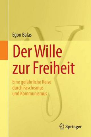 Kniha Der Wille zur Freiheit Egon Balas
