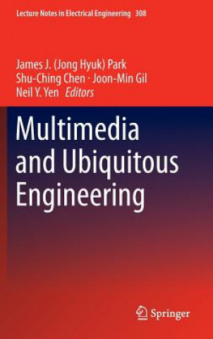 Kniha Multimedia and Ubiquitous Engineering James J. (Jong Hyuk) Park