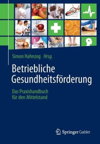 Könyv Betriebliche Gesundheitsfoerderung Simon Hahnzog
