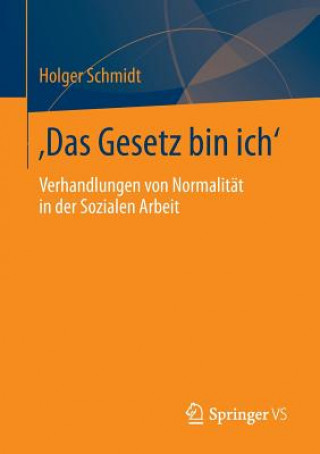 Kniha 'Das Gesetz Bin Ich' Holger Schmidt