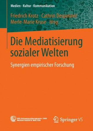 Könyv Die Mediatisierung Sozialer Welten Friedrich Krotz